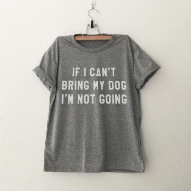 t-shirt-if-I-cant-bring-my-dog-im-not-going-gris