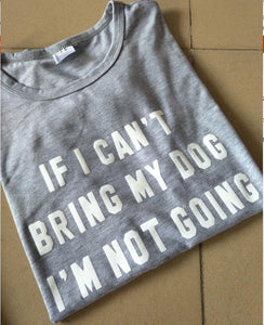 tee-shirt-fashion-homme-femme-if-I-cant-bring-my-dog-im-not-going